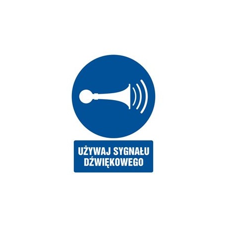 Znak "Używaj sygnał dźwiękowy"
